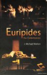 J Michael Walton - Euripides Our Contemporary