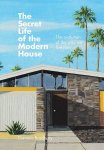 Dominic Bradbury 44347 - Secret Life of the Modern House The evolution of the way we live now
