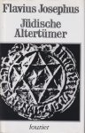 Josephus, Flavius - Des Flavius Josephus jüdische Altertümer