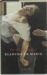 Per Olov Enquist - Blanche en Marie