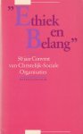 Pauw, Mr. B.J.M. (eindred.) - Ethiek en belang. 50 jaar Conventvan Christelijk-Sociale Organisaties