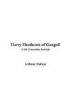 Anthony Trollope 20824 - Harry Heathcote of Gangoil