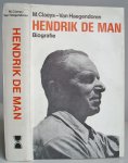 Claeys-Van Haegendoren, M. - Hendrik de Man. Een biografie