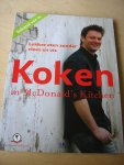 Zwijgers, Tineke  en Andy McDonald - Koken in McDonald's Kitchen (lekker eten zonder vlees en vis)