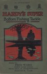 Hardy's of Alnwick - Hardy's super Bottom Fishing Tackle. A new catalogue of improved and perfected bottom fishing tackle