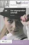 E. de Wit - Uw uitgesproken uiterlijk / TaalAnker hoe formuleer ik het? / 68