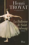 Troyat, Henri - La Ballerine de Saint-Pétersbourg