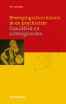 P.N. van Harten - Bewegingsstoornissen in de psychiatrie casuïstiek en achtergronden
