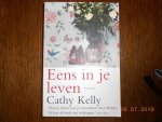 Kelly, Cathy - Eens in je leven Kelly, Cathy - Eens in je leven