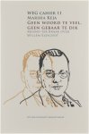 Menno ter Braak Marsha Keja - Geen woord te veel, geen gebaar te dik : Menno ter Braak over Willem Elsschot.