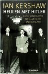 Ian Kershaw - Heulen met Hitler Britse ambivalentie ten aanzien van nazi-Duitsland