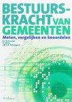 A.F.A. Korsten , K. Abma 178089, J.M.L.R. Schutgens - Bestuurskracht van gemeenten meten, vergelijken en beoordelen