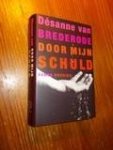 BREDERODE, DESANNE VAN, - Door mijn schuld.