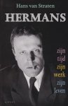 Van Straten, Hans - Hermans. Zijn tijd, zijn werk, zijn leven