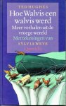 Ted Hughes, Sylvia Weve - Hoe Walvis een walvis werd