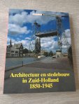 Scheffer, C. - Architectuur en stedebouw in Zuid-Holland 1850-1945