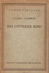 C.G. Jung & K. Kerényi - Das göttliche Kind im mythologischer und psychologischer Beleuchtung