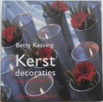 Kessing Betty, illustraties Witteveen Gerhard - Kerstdecoraties voor huis en tuin
