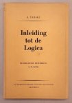 TARSKI, A. & BETH, EVERT W. - Inleiding tot de logica en tot de methodeleer der deductieve wetenschappen.