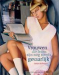 Bollmann, Stefan: - Vrouwen die lezen zijn nog steeds gevaarlijk.