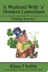 Klaus J Joehle - A Weekend With 'a' Drunken Leprechaun