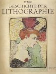 Wilhelm Weber - Geschichte der Lithographie Von den Anfängen bis 1900