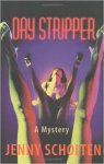 Scholten, Jenny - Day stripper; A mystery