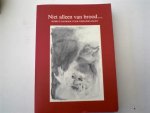 Knegt, H. - Niet alleen van brood... / druk 1