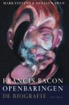 Mark Stevens & Annalyn Swan & Rob de Ridder & Eric Strijbos - Francis Bacon: Openbaringen