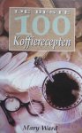 Mary Ward - 100 KOFFIERECEPTEN,BESTE