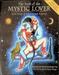 Bhattacharyya, Bhaskar/Douglas, Nik/Slinger, Penny - The Path of the Mystic Lover. Baul Songs of Passion and Ecstasy Bhattacharyya, Bhaskar/Douglas, Nik/Slinger, Penny - The Path of the Mystic Lover. Baul Songs of Passion and Ecstasy