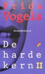 Vogels, Frida - De harde kern II