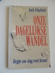 Hayford Jack - Onze dagelijkse wandel Begin uw dag met Jezus