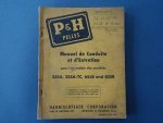 N/A. - P&H pelles. Manuel de conduite et d'entretien pour l'ensemble des modèles 255A, 255A-TC, 655B and 855B.