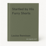 Louise Rennison - Startled by His Furry Shorts