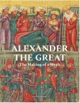  - Alexander the Great The Making of a Myth