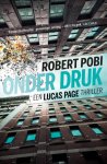 Robert Pobi - Lucas Page 2 -   Onder druk