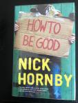Hornby, Nick - How to be good