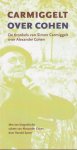 Carmiggelt, Simon Johannes - Carmiggelt over Cohen: De kronkels van Simon Carmiggelt over Alexander Cohen Carmiggelt, Simon Johannes - Carmiggelt over Cohen: De kronkels van Simon Carmiggelt over Alexander Cohen