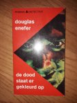 Enefer, Douglas - De dood staat er gekleurd op