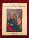 Marrow, James H. - Die goldene zeit der Hollandische buchmalerei