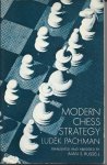 Pachmann, Ludek - Modern chess strategy