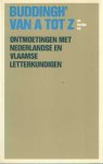 Koopman, Ares (samenst.) - Buddingh' van a tot z. Ontmoetingen met Nederlandse en Vlaamse letterkundigen Koopman, Ares (samenst.) - Buddingh' van a tot z. Ontmoetingen met Nederlandse en Vlaamse letterkundigen