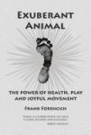 Frank Forencich - Exuberant Animal