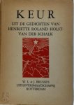 Henriette Roland Holst-Van Der Schaik 262575 - Keur uit de gedichten van Henriette Roland Holst-van der Schalk