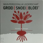 Yolanda van Dongen - Mijn persoonlijk leiderschap Groei Snoei Bloei
