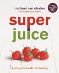 Michael van Straten, Michael van Straten - Superjuice