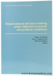 Drenth , Pieter J.D. / Paul L. Koopman / Bernhard Wilpert (eds.). - Organizational Decision-Making under Different Economic and Political Conditions. Proceedings of a Symposium at the Royal Netherlands Academy of Arts and Sciences on 1-3 June 1994.