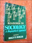 BERGER, BRIGITTE (ed.). - Readings in sociology. A biographical approach. Drawings by Robert Binks.