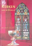 Verhoef, Bernadette - Kerken aan de Rijndijk: Geschiedenis van de Parochie H. Michael en H. Bernardus te Hazerswoude